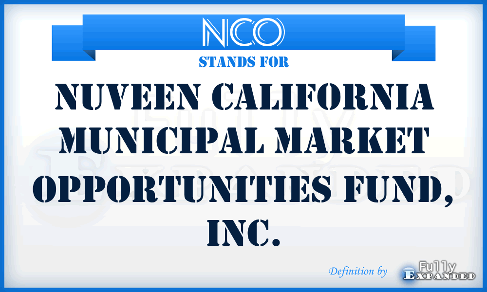 NCO - Nuveen California Municipal Market Opportunities Fund, Inc.