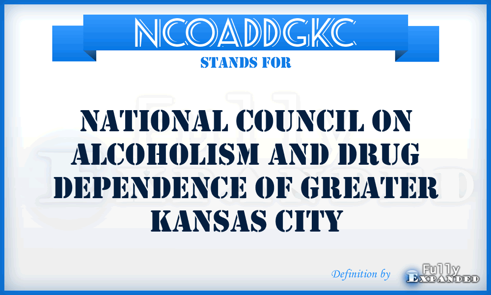 NCOADDGKC - National Council On Alcoholism and Drug Dependence of Greater Kansas City