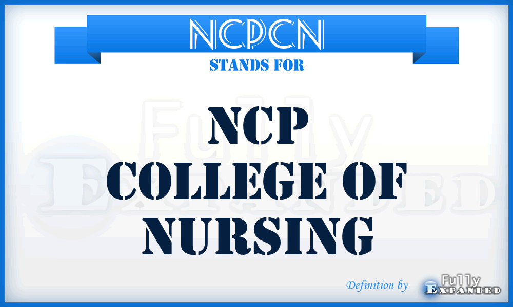 NCPCN - NCP College of Nursing