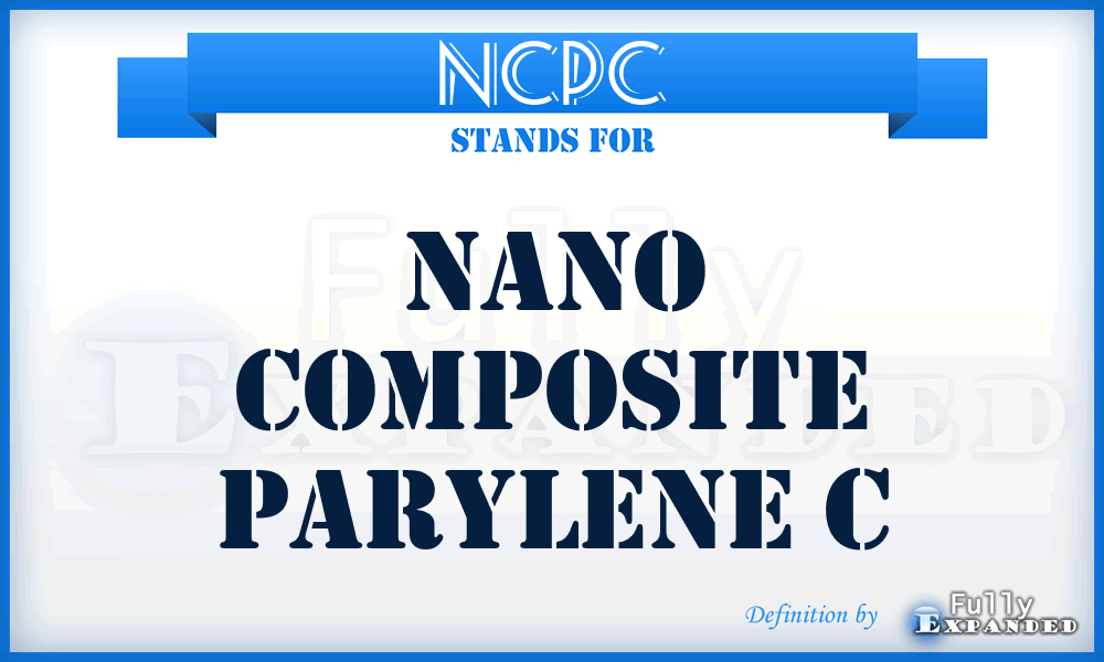NCPC - Nano composite parylene C