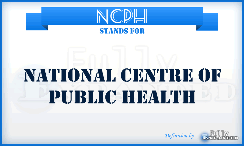 NCPH - National Centre of Public Health
