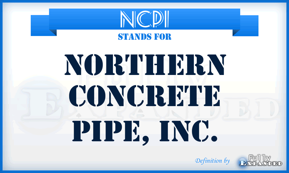 NCPI - Northern Concrete Pipe, Inc.