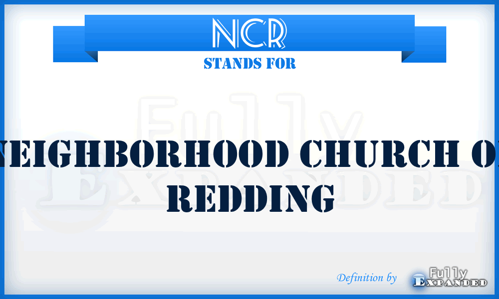 NCR - Neighborhood Church of Redding
