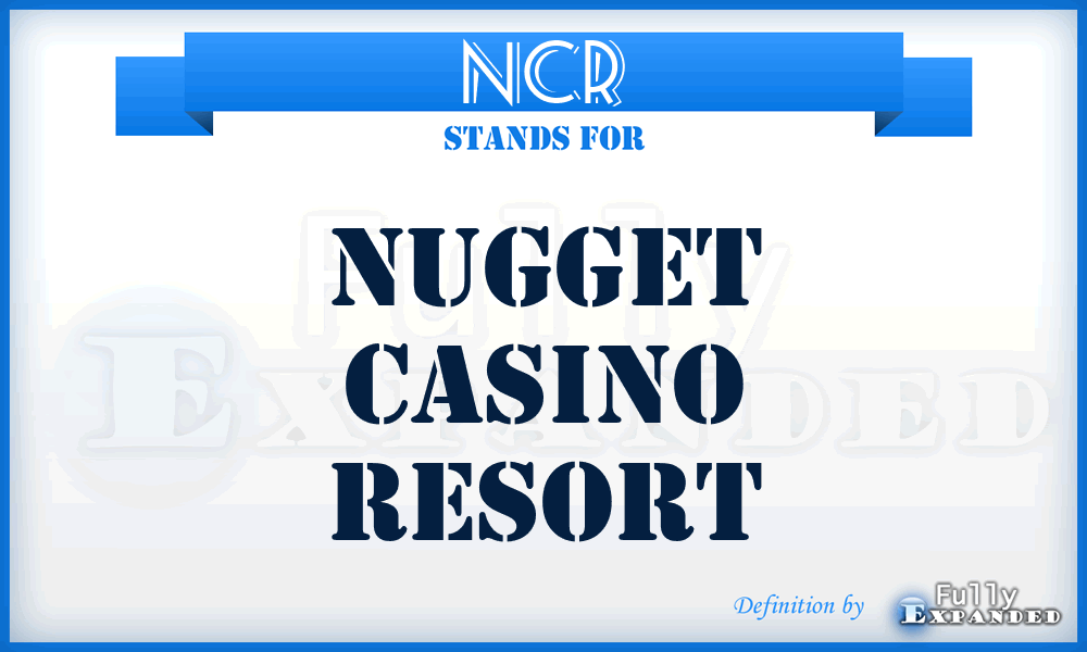 NCR - Nugget Casino Resort