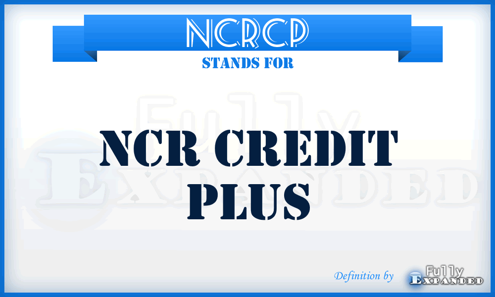 NCRCP - NCR Credit Plus