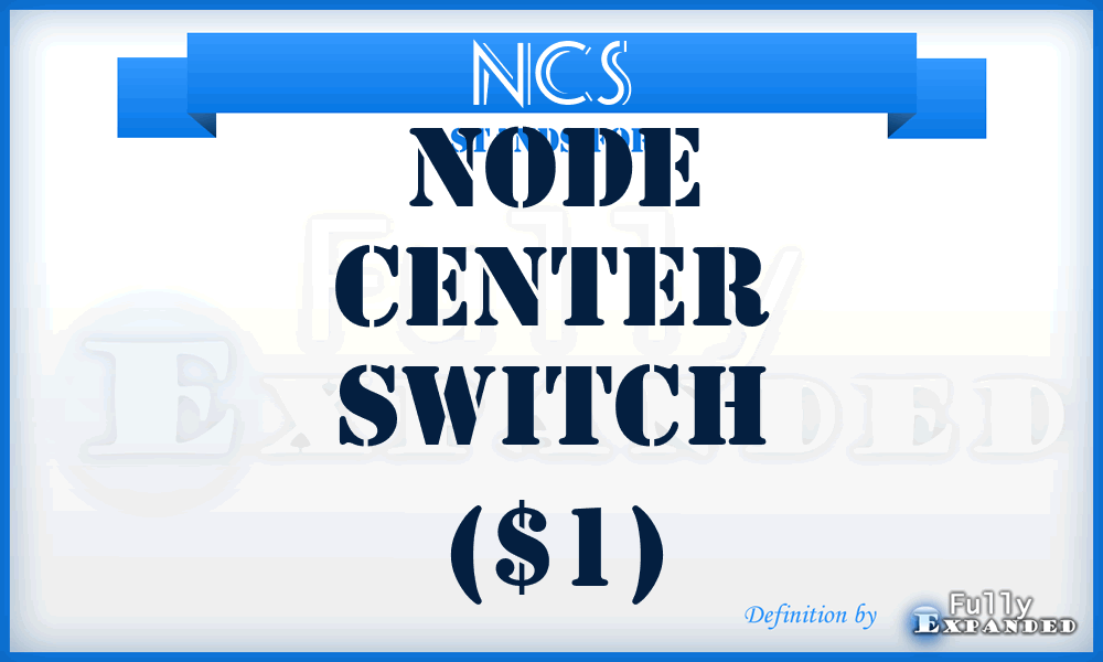 NCS - Node Center Switch ($1)