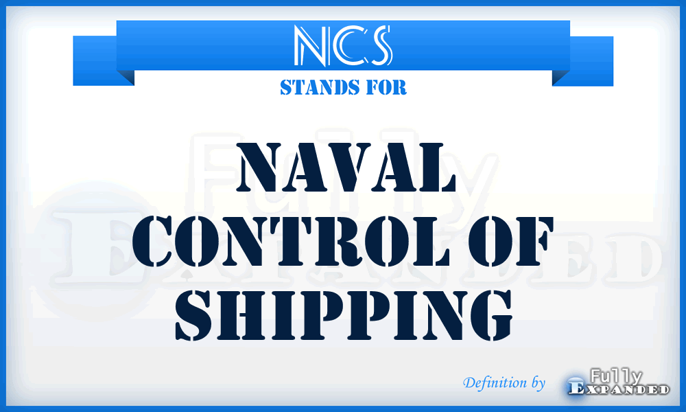NCS - naval control of shipping