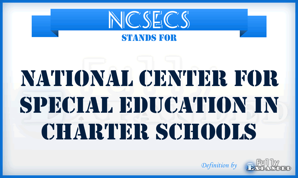 NCSECS - National Center for Special Education in Charter Schools