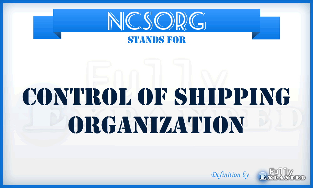 NCSORG - Control of Shipping Organization