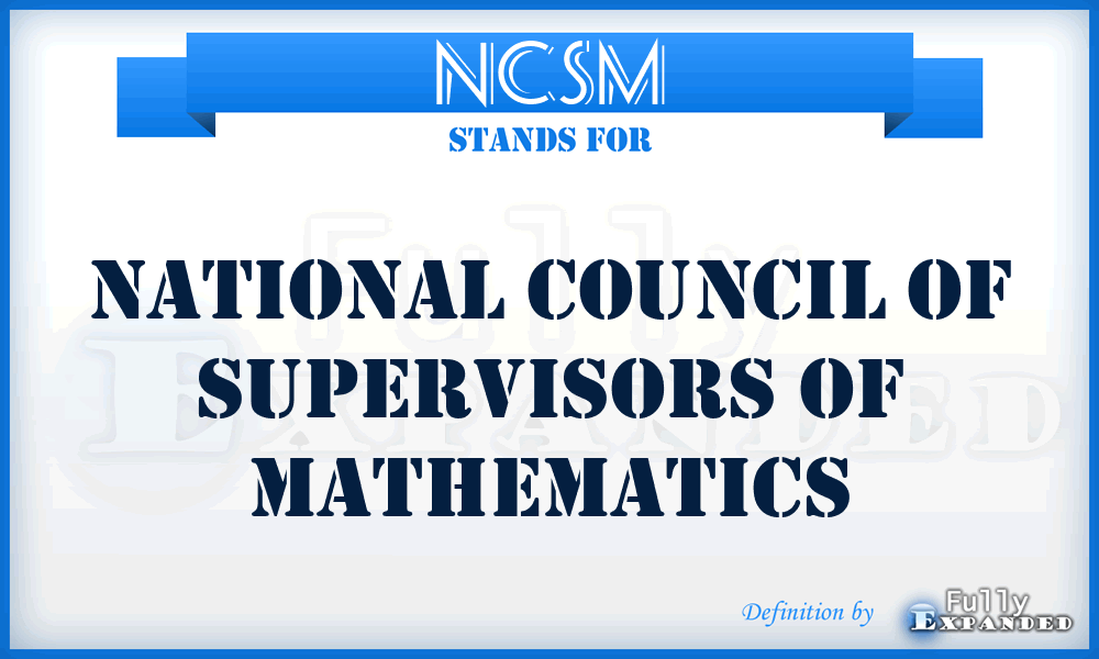 NCSM - National Council of Supervisors of Mathematics