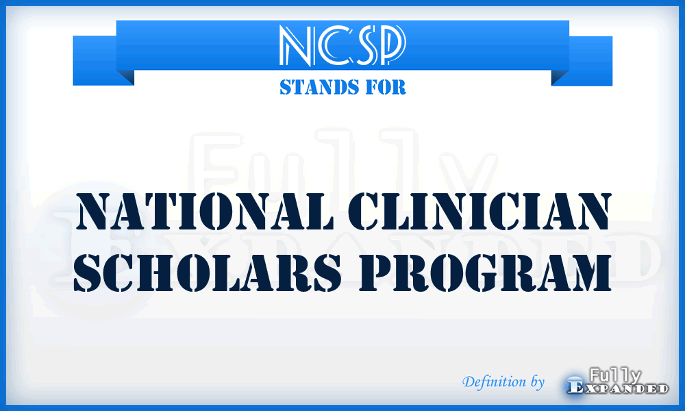 NCSP - National Clinician Scholars Program