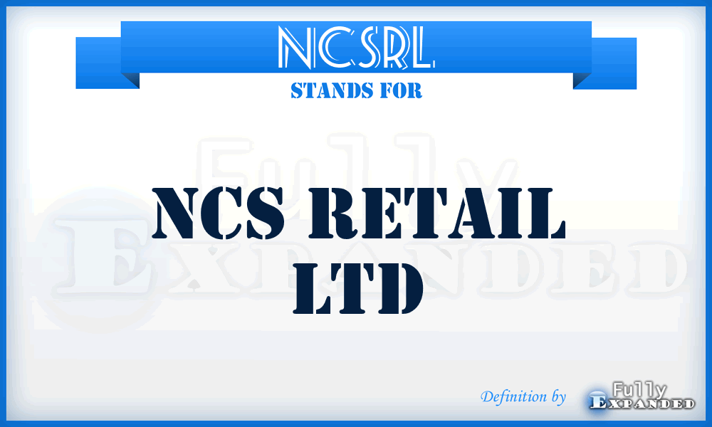 NCSRL - NCS Retail Ltd