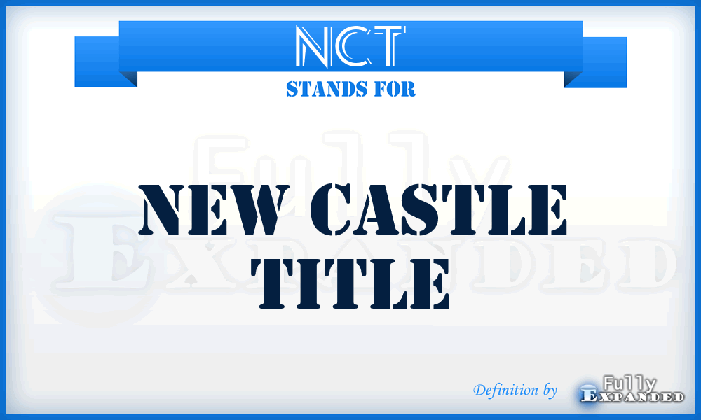 NCT - New Castle Title