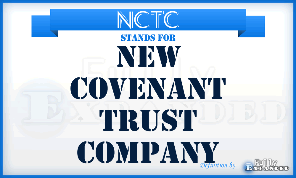 NCTC - New Covenant Trust Company