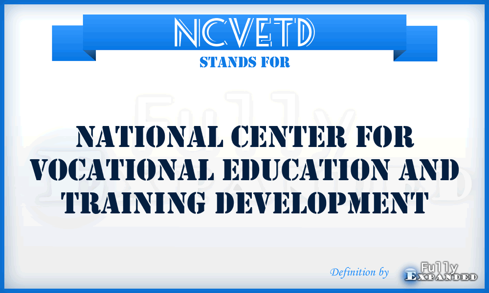 NCVETD - National Center for Vocational Education and Training Development
