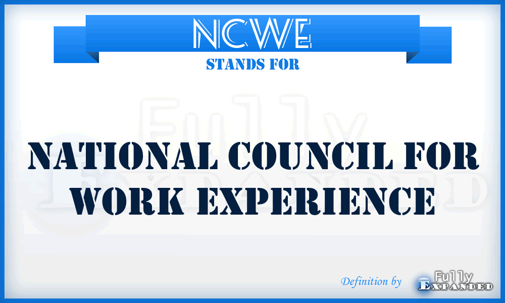 NCWE - National Council for Work Experience