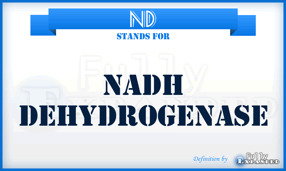 ND - Nadh Dehydrogenase