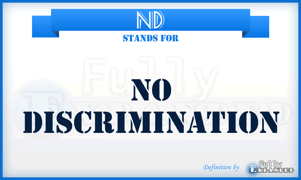 ND - No Discrimination