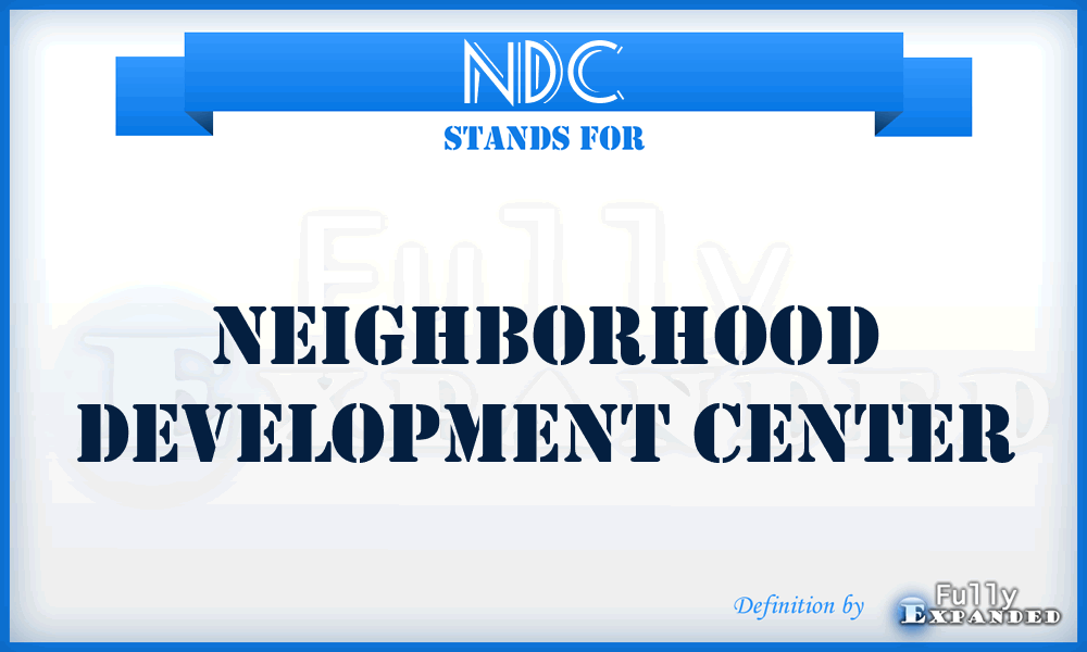 NDC - Neighborhood Development Center