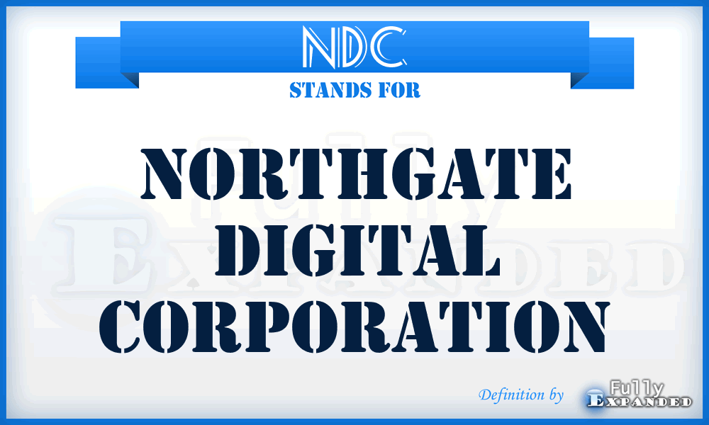 NDC - Northgate Digital Corporation