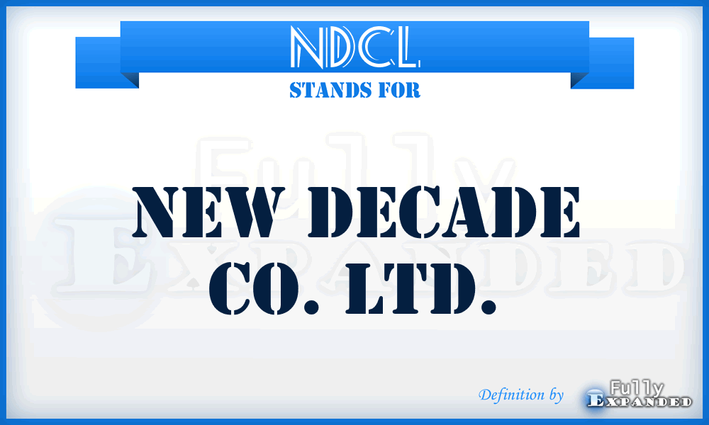 NDCL - New Decade Co. Ltd.