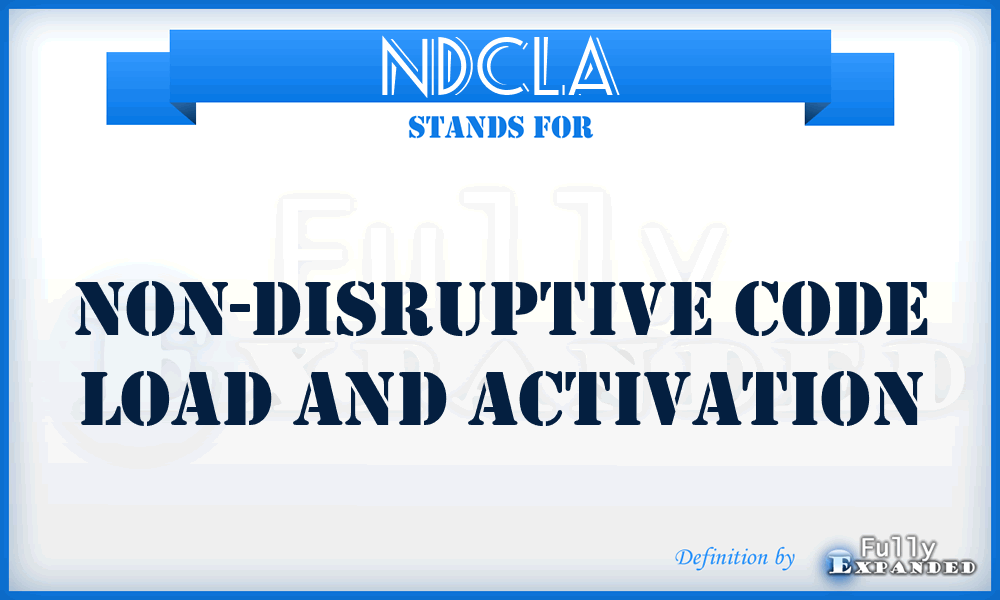 NDCLA - Non-Disruptive Code Load and Activation