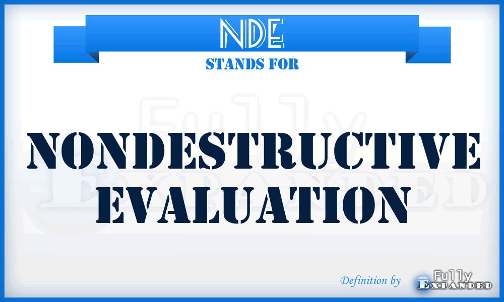 NDE - nondestructive evaluation
