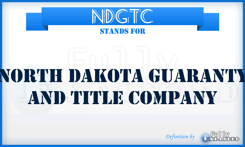 NDGTC - North Dakota Guaranty and Title Company