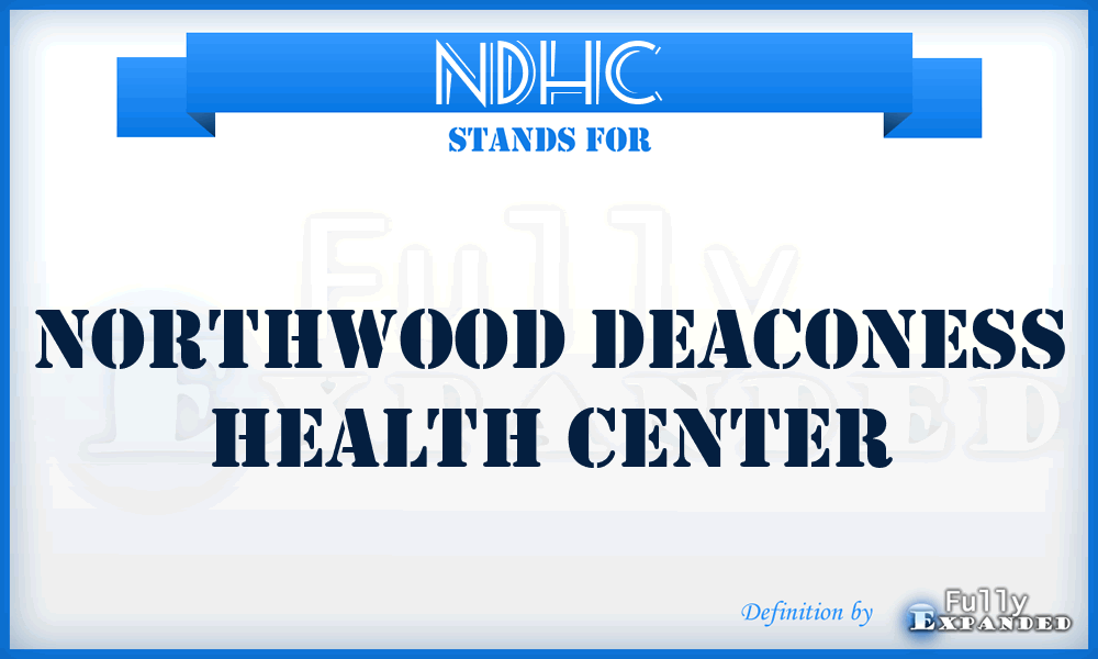 NDHC - Northwood Deaconess Health Center