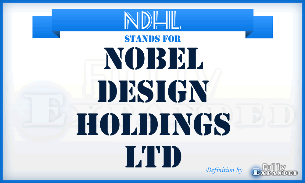 NDHL - Nobel Design Holdings Ltd