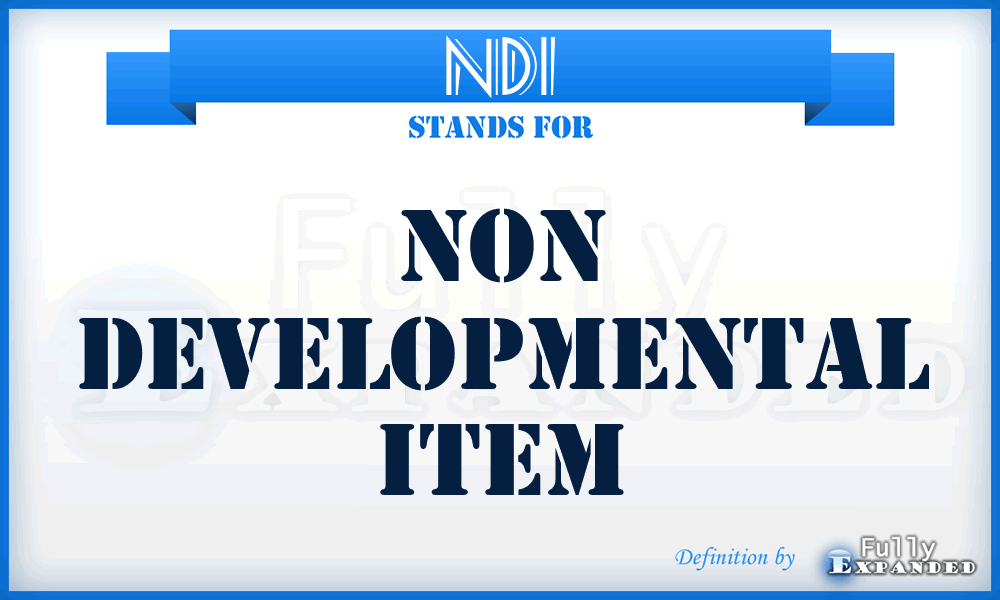 NDI - Non Developmental Item