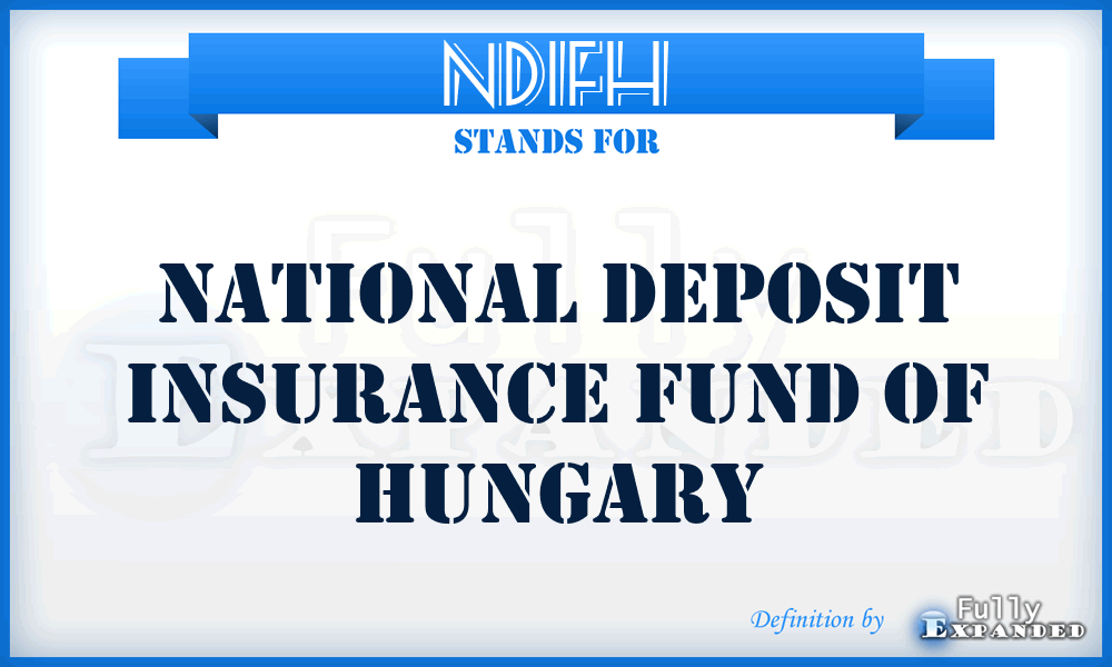 NDIFH - National Deposit Insurance Fund of Hungary