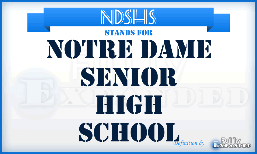 NDSHS - Notre Dame Senior High School