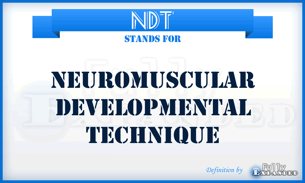 NDT - Neuromuscular Developmental Technique