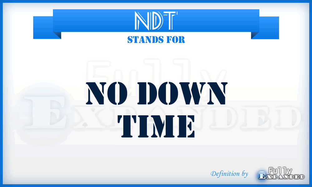 NDT - No Down Time