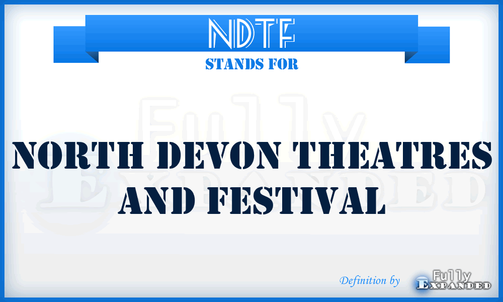 NDTF - North Devon Theatres and Festival
