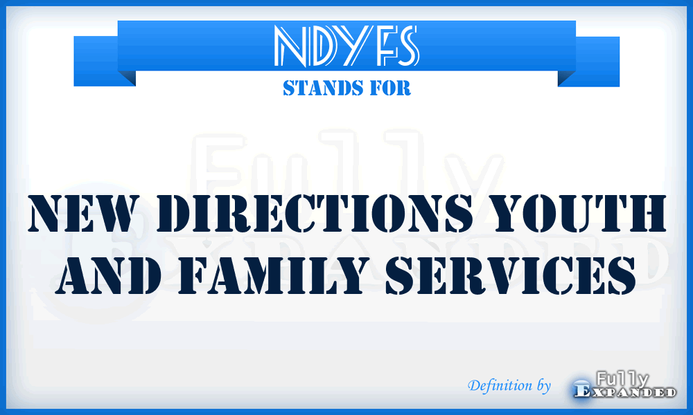 NDYFS - New Directions Youth and Family Services
