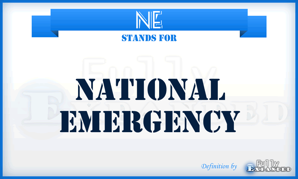 NE - National Emergency