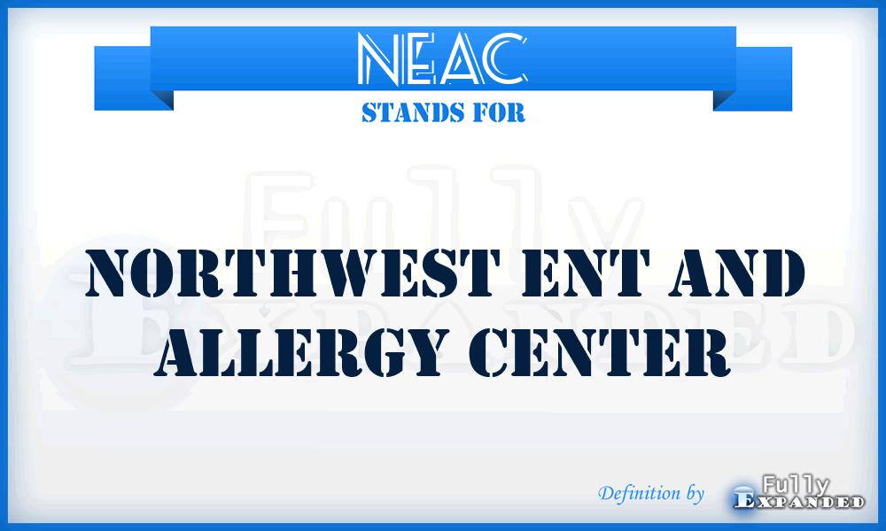 NEAC - Northwest Ent and Allergy Center