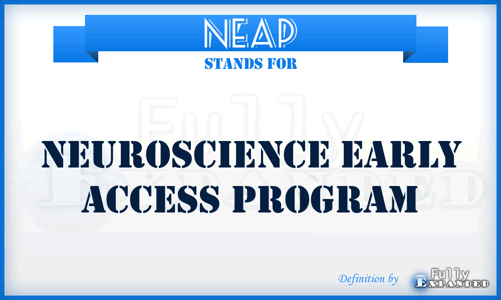 NEAP - Neuroscience Early Access Program