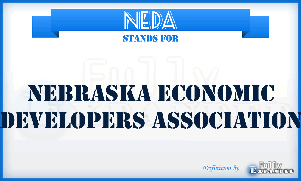 NEDA - NEBRASKA ECONOMIC DEVELOPERS ASSOCIATION