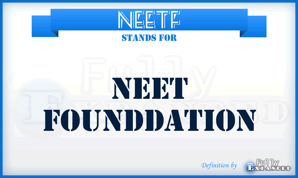 NEETF - NEET Founddation