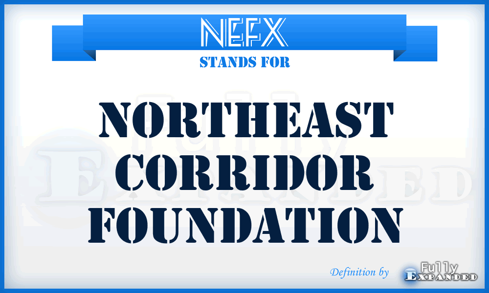 NEFX - Northeast Corridor Foundation