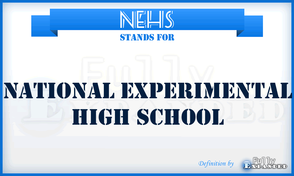 NEHS - National Experimental High School