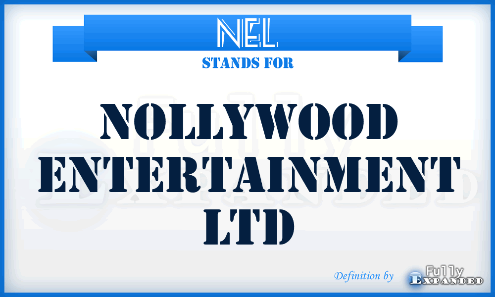 NEL - Nollywood Entertainment Ltd