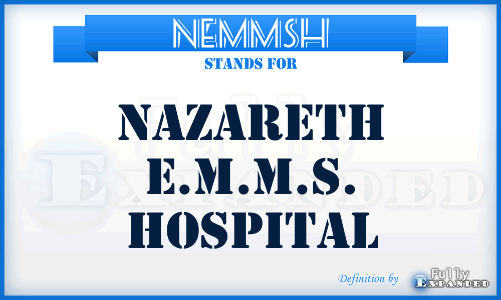 NEMMSH - Nazareth E.M.M.S. Hospital