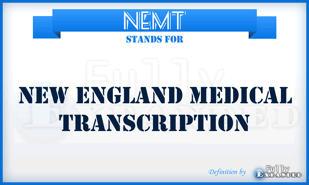NEMT - New England Medical Transcription