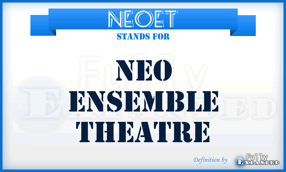 NEOET - NEO Ensemble Theatre