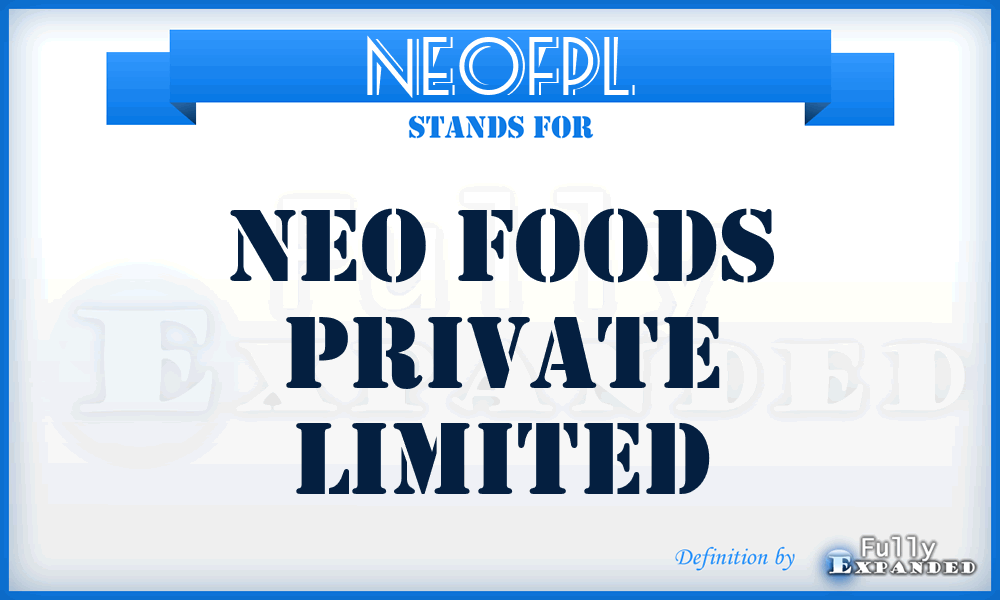 NEOFPL - NEO Foods Private Limited