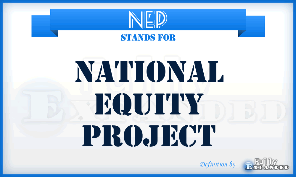 NEP - National Equity Project